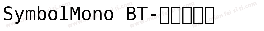 SymbolMono BT字体转换